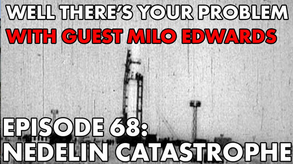 Episode 68: The Nedelin Catastrophe