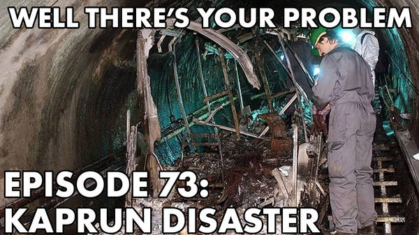 Episode 73: Kaprun Disaster