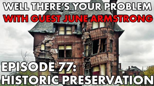 Episode 77: Historic Preservation
