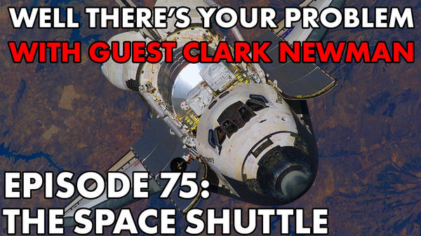 Episode 75: The Space Shuttle