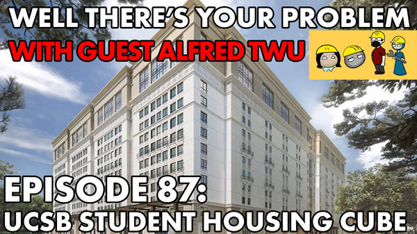 Episode 87: UCSB Student Housing Cube