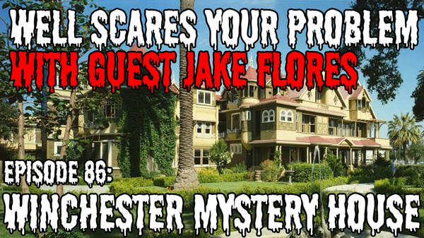 Episode 86: Winchester Mystery House