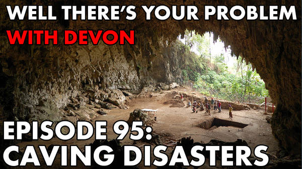 Episode 95: Caving Disasters