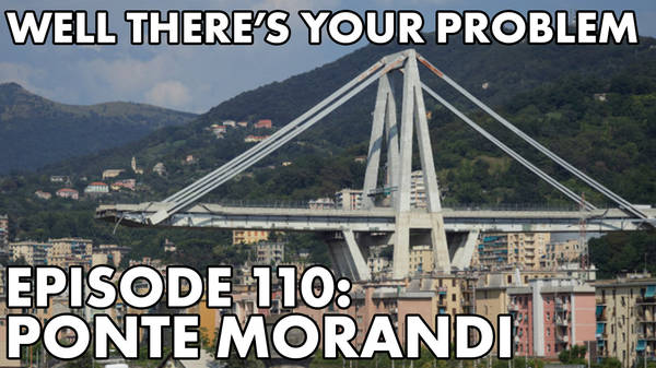 Episode 110: Ponte Morandi