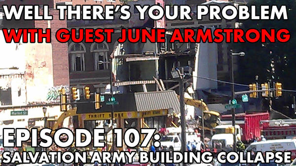 Episode 107: 2013 Salvation Army Building Collapse
