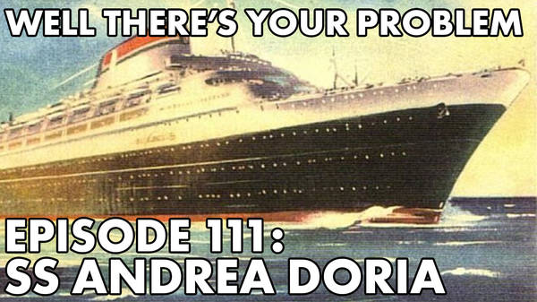 Episode 111: SS Andrea Doria