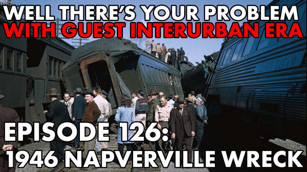 Episode 126: The 1946 Naperville Wreck