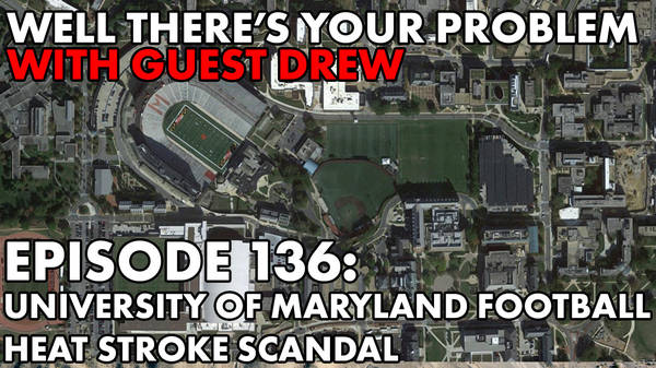 Episode 136: University of Maryland Heat Stroke Scandal