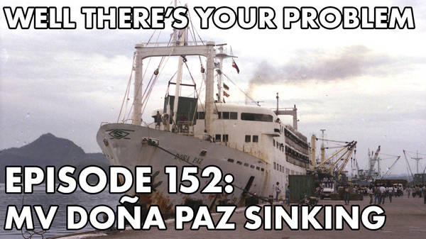 Episode 152: MV Doña Paz Sinking