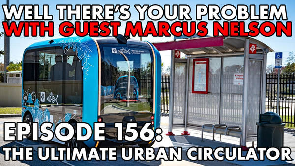 Episode 156: The Ultimate Urban Circulator