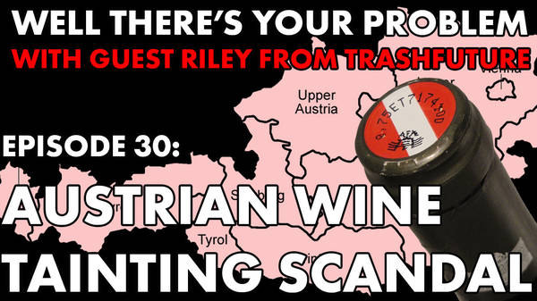 Episode 30: Austrian Wine Tainting Scandal