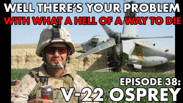 Episode 38: V-22 Osprey