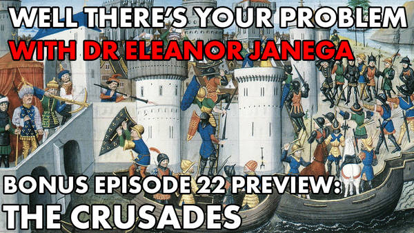 BONUS Episode 22 PREVIEW: The Crusades