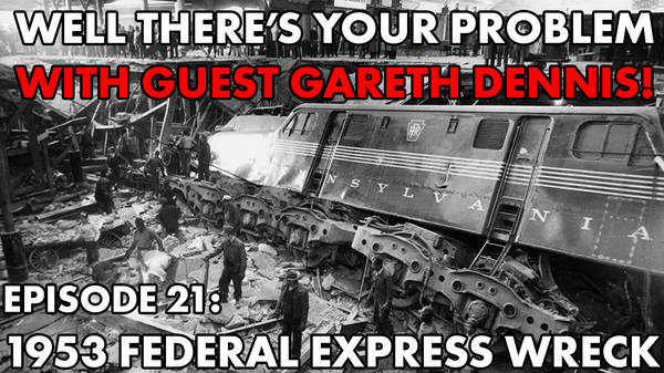 Episode 21: 1953 Federal Express Wreck