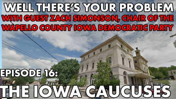 Episode 16: The Iowa Caucuses