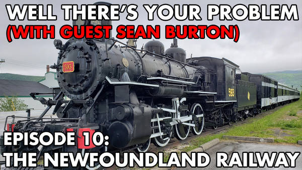 Episode 10: Roads for Rails - the Newfoundland Railway