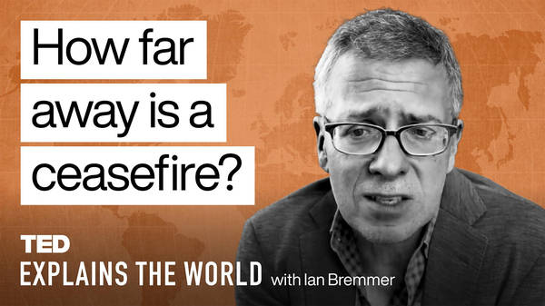 How far away is a ceasefire? An update on Gaza and the Rafah invasion | Ian Bremmer