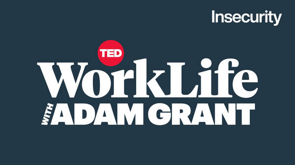 Your insecurities aren't what you think they are | WorkLife with Adam Grant