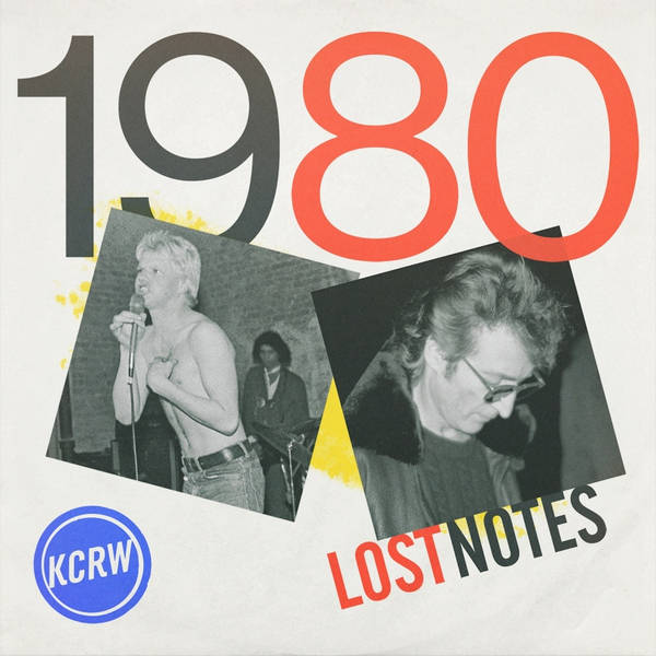 Lost Notes: 1980 - Ep. 4: John Lennon & Darby Crash