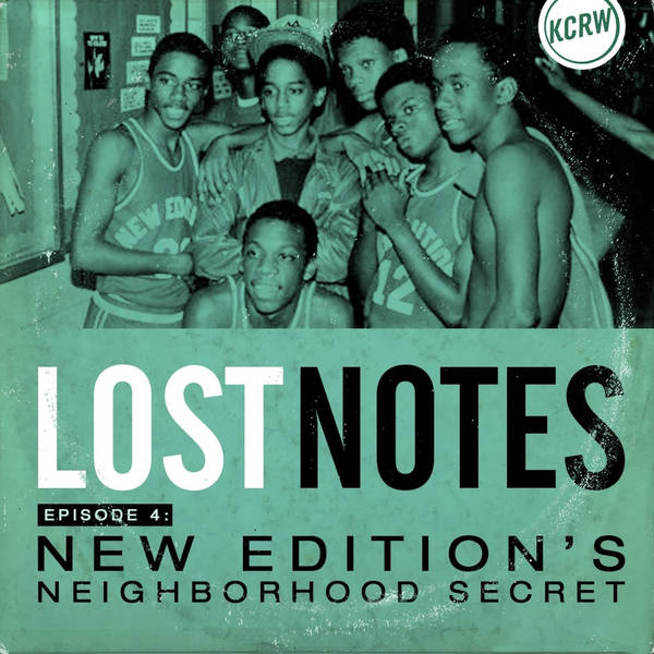 Lost Notes S1 Ep. 4: New Edition's Neighborhood Secret