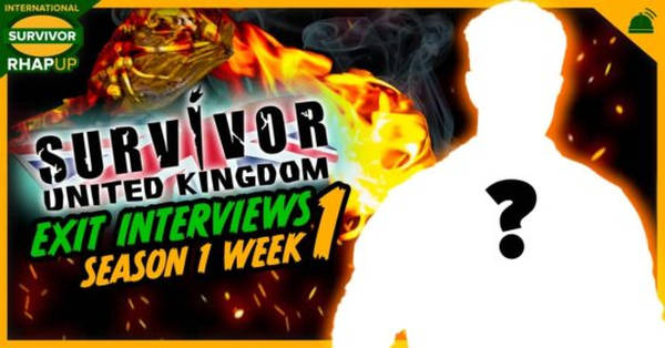 Survivor UK | Week 1 (Episodes 1 & 2) Exit Interviews