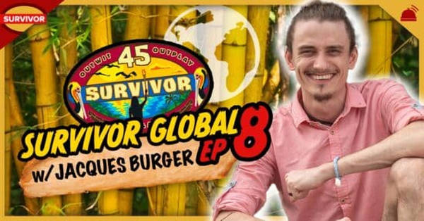 Survivor Global | Survivor 45 Ep 8 w/ Jacques Burger