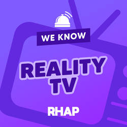 RHAP: We Know Reality TV image