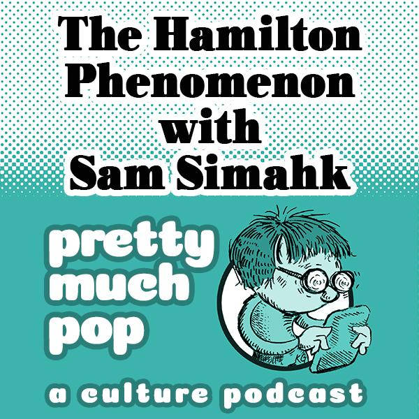PEL Presents PMP#53: The Hamilton Phenomenon w/ Sam Simahk