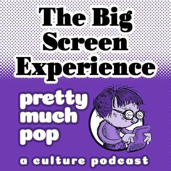 PEL Presents PMP#77: The Big Screen Experience