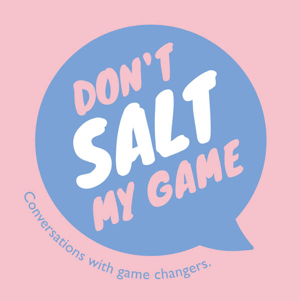 Don't Salt My Game | With Laura Thomas, PhD