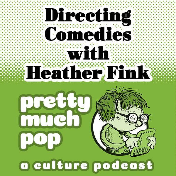 PEL Presents PMP#100: Directing Comedies w/ Heather Fink