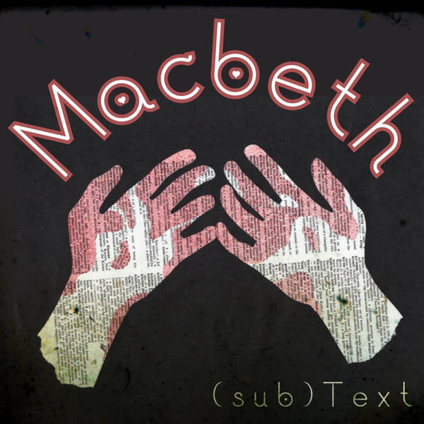 PEL Presents (sub)Text: Yielding to Suggestion in Shakespeare’s “Macbeth”