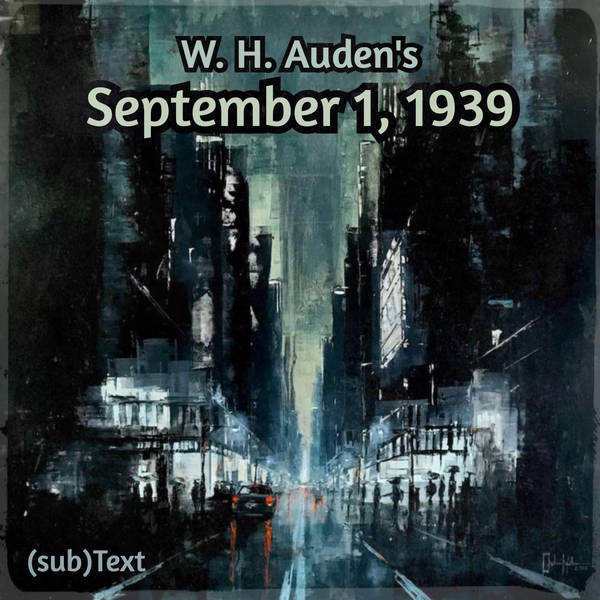 PEL Presents (sub)Text: Clever Hopes in W. H. Auden’s “September 1, 1939”