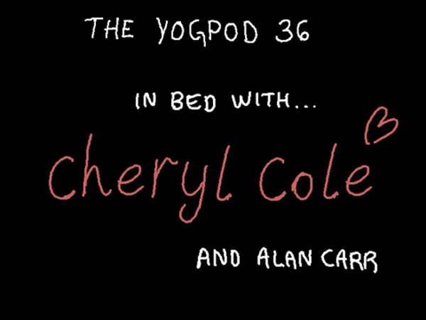 In Bed With Cheryl Cole and Alan Carr: YoGPoD Fan Animation 32