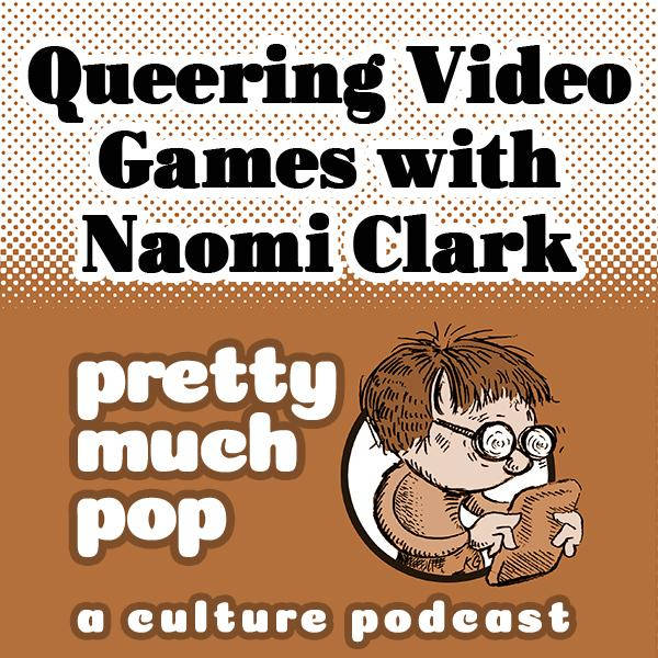 PEL Presents PMP#103: Queering Video Games w/ Naomi Clark
