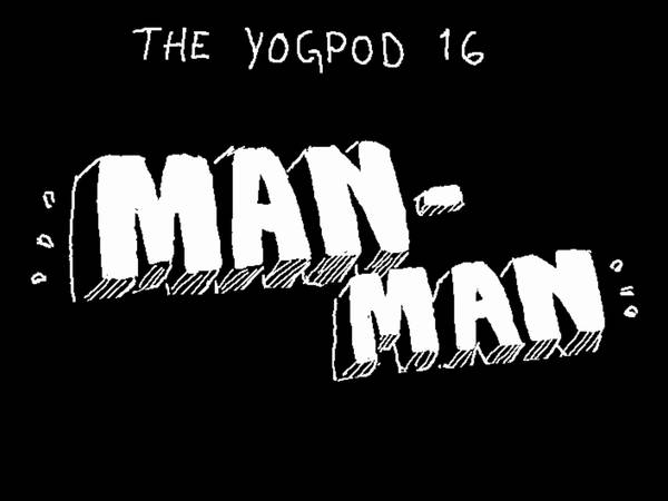 Man-Man: YoGPoD Fan Animation 40