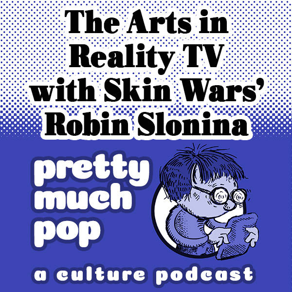 PEL Presents PMP#48: The Arts in Reality TV w/ Skin Wars' Robin Slonina