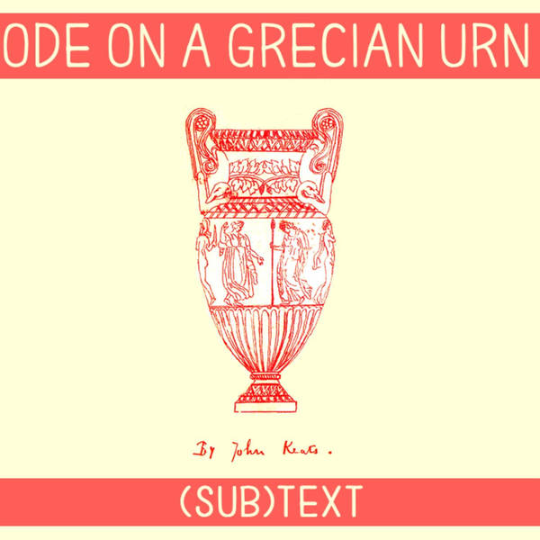 PEL Presents (sub)Text: Truth as Beauty in Keats’ Ode on a "Grecian Urn"