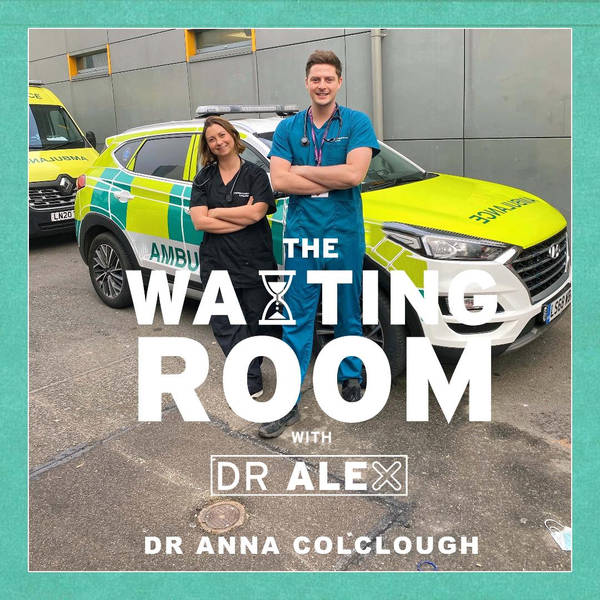 Surviving Accident & Emergency During The Pandemic With Dr Anna Colclough
