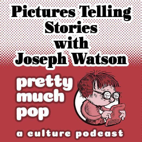 PEL Presents PMP#51: Pictures Telling Stories w/ Joseph Watson