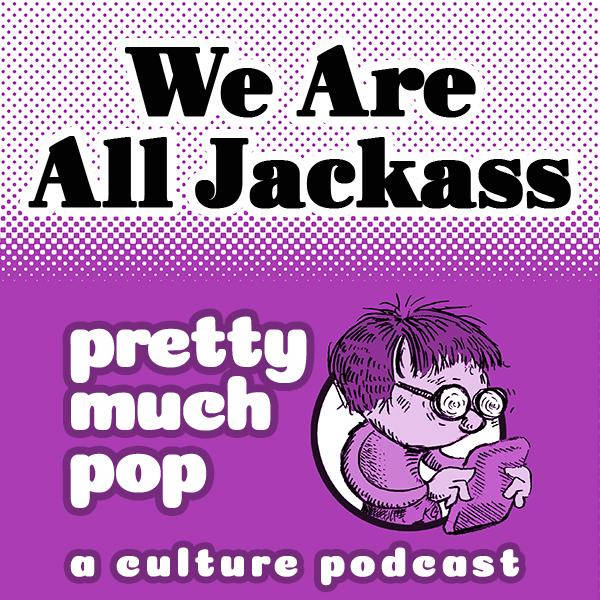 PEL Presents PMP#123: We Are All Jackass