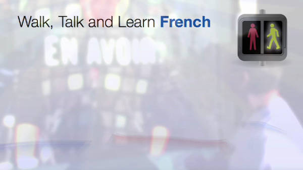 Episode 05 - Walk, Talk and Learn French