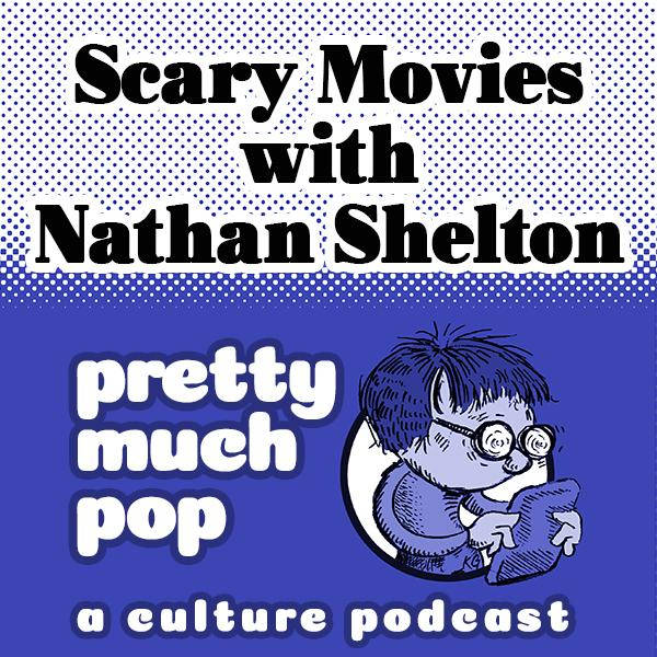 PEL Presents PMP#66: Scary Movies w/ Nathan Shelton