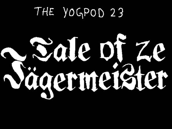 Tale of the Jägermeister: YoGPoD Fan Animation 19