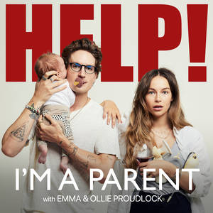 Help! I'm A Parent with Emma and Ollie Proudlock image