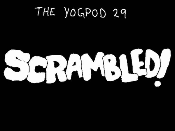 SCRAMBLED!: YoGPoD Fan Animation 22
