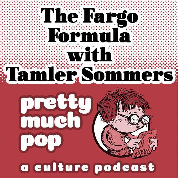PEL Presents PMP#79: The Fargo Formula w/ Tamler Sommers (Very Bad Wizards Crossover)