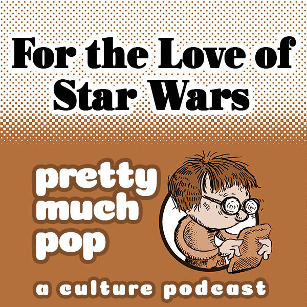 PEL Presents PMP#27: For the Love of Star Wars