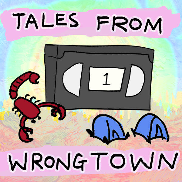 228 – Tales from Wrongtown Pt 1