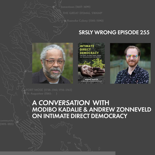 255 – A Conversation on Intimate Direct Democracy w/ Modibo Kadalie & Andrew Zonneveld